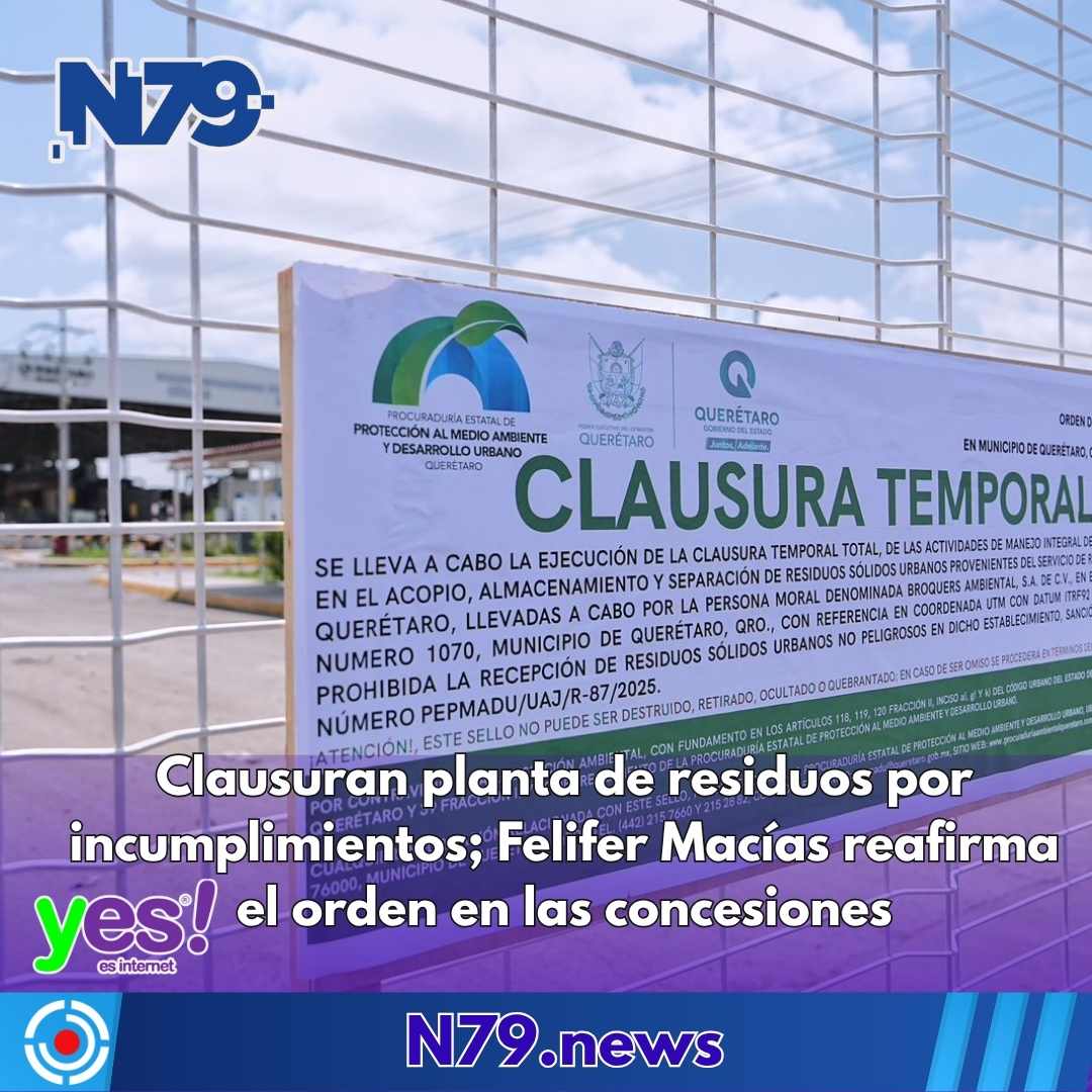 Clausuran planta de residuos por incumplimientos Felifer Macías reafirma el orden en las concesiones