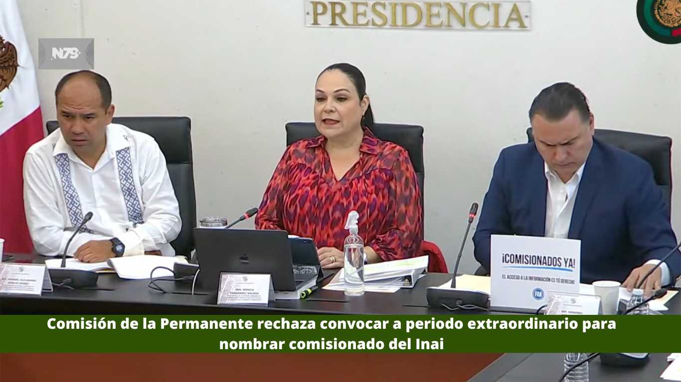 Comisión de la Permanente rechaza convocar a periodo extraordinario para nombrar comisionado del Inai