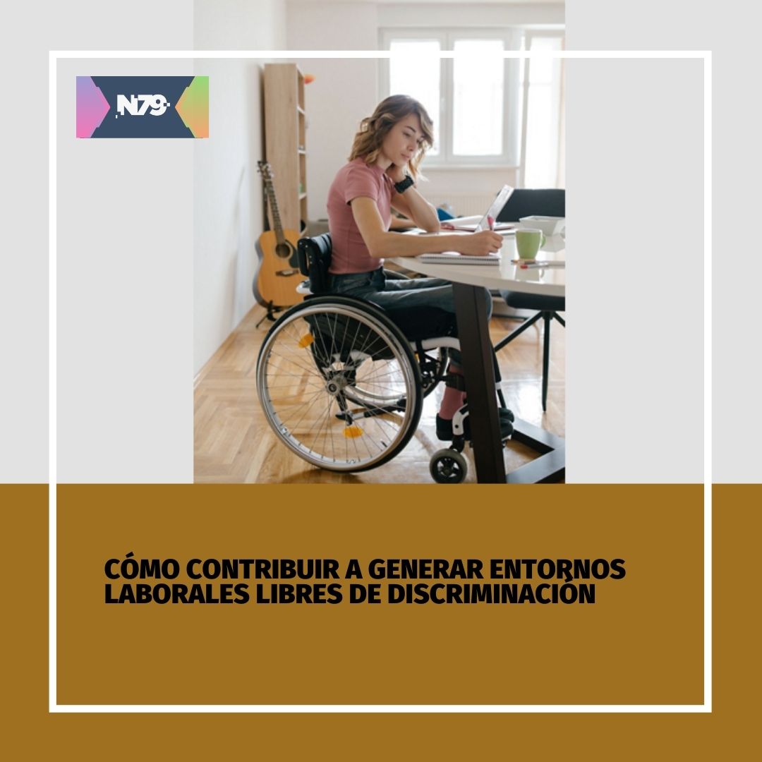 Cómo contribuir a generar entornos laborales libres de discriminación