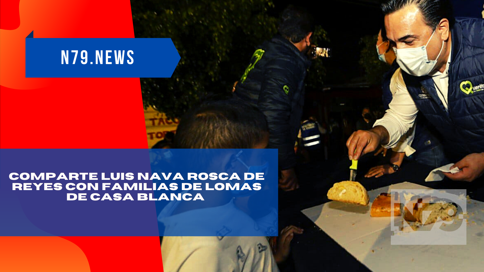 Comparte Luis Nava Rosca de Reyes con familias de Lomas de Casa Blanca