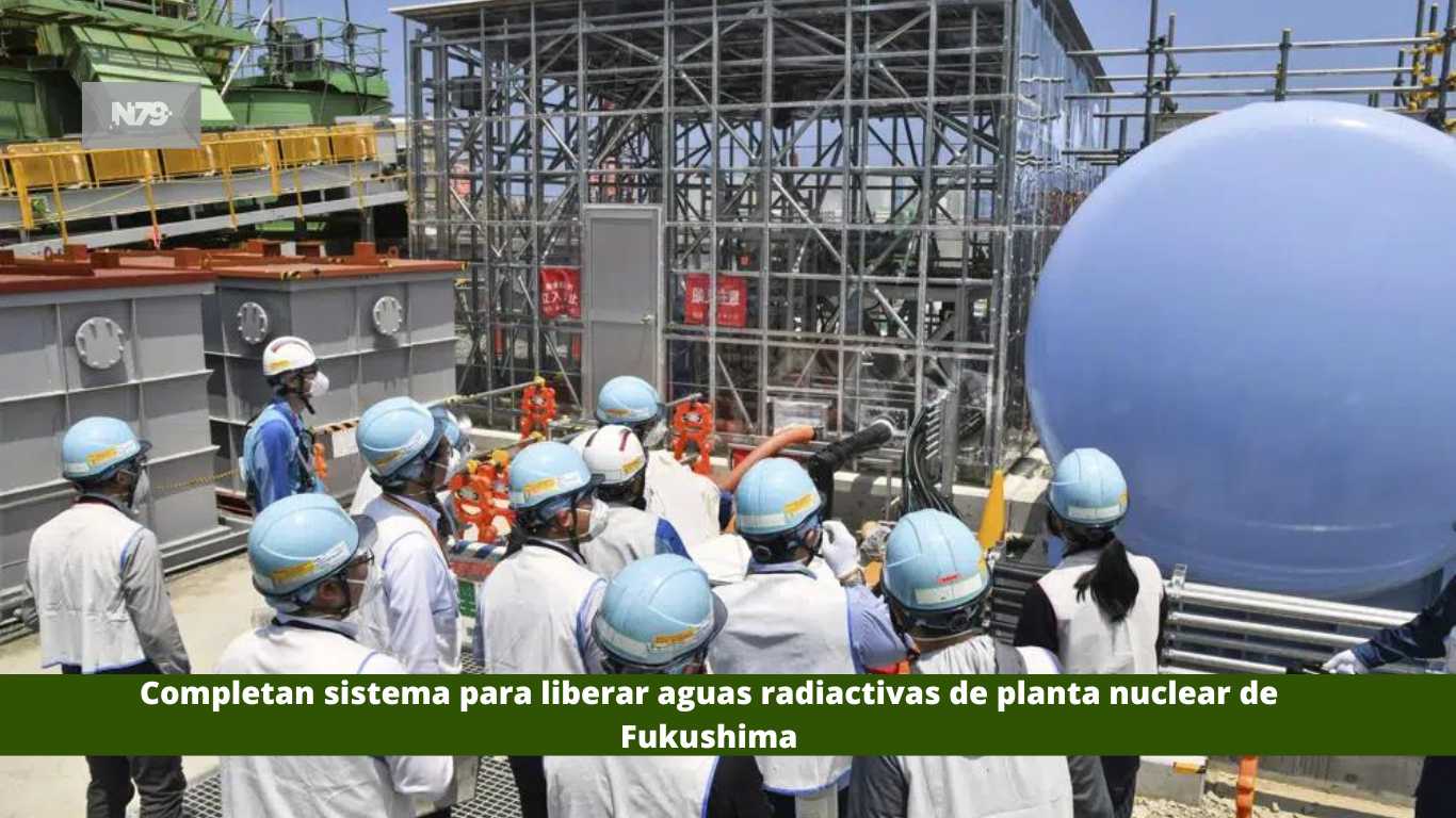 Completan sistema para liberar aguas radiactivas de planta nuclear de Fukushima