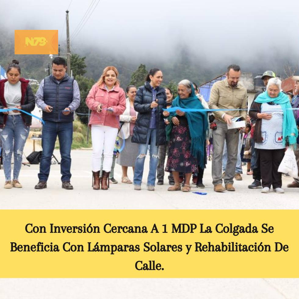 Con Inversión Cercana A 1 MDP La Colgada Se Beneficia Con Lámparas Solares y Rehabilitación De Calle.