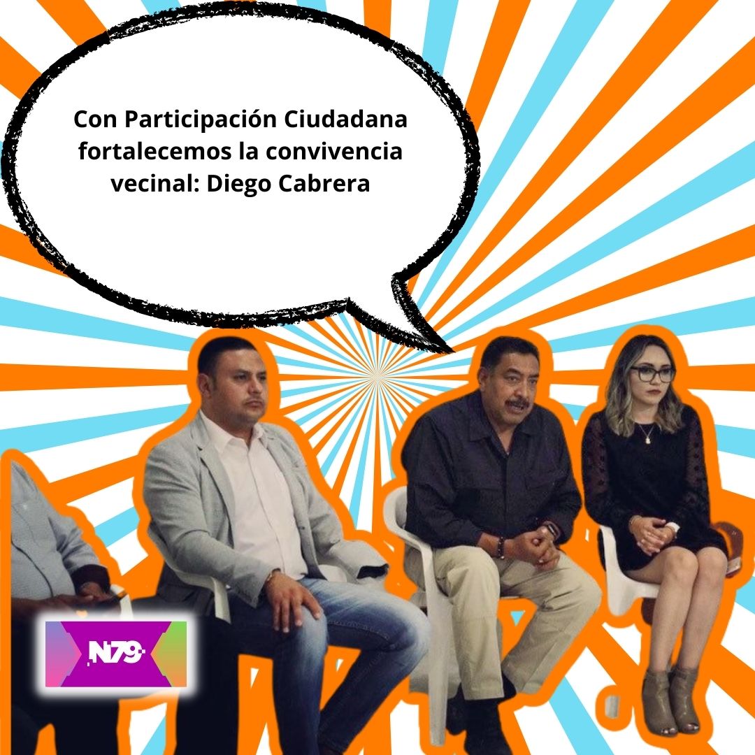 Con Participación Ciudadana fortalecemos la convivencia vecinal Diego Cabrera