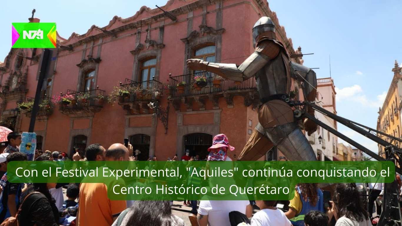 Con el Festival Experimental, Aquiles continúa conquistando el Centro Histórico de Querétaro