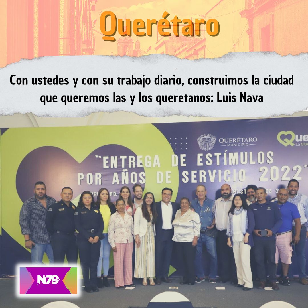 Con ustedes y con su trabajo diario, construimos la ciudad que queremos las y los queretanos Luis Nava