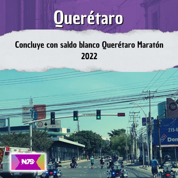 Concluye con saldo blanco Querétaro Maratón 2022