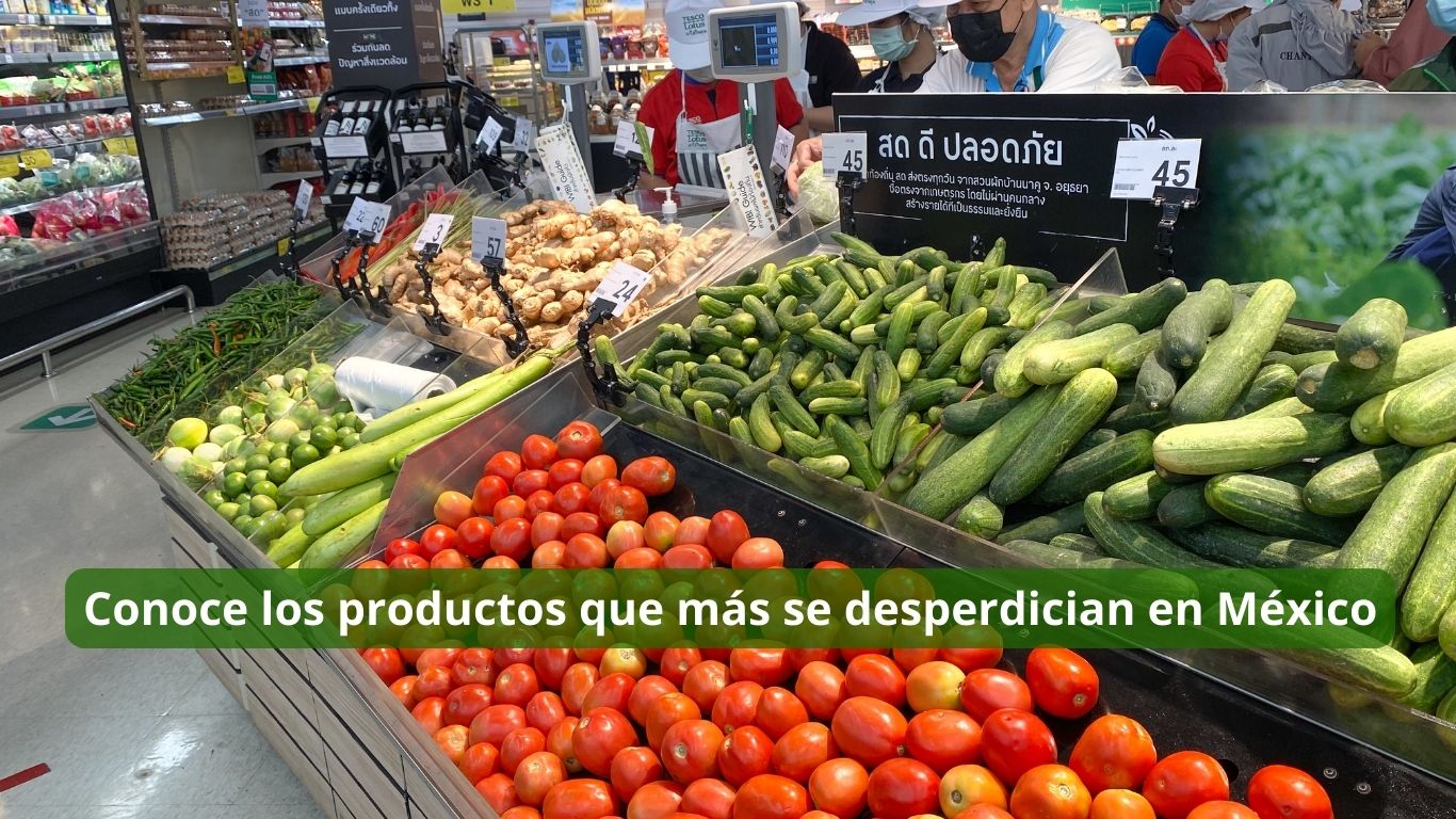 Conoce los productos que más se desperdician en México