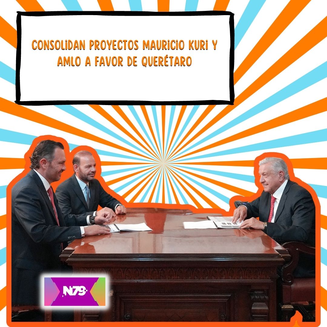 Consolidan proyectos Mauricio Kuri y AMLO a favor de Querétaro