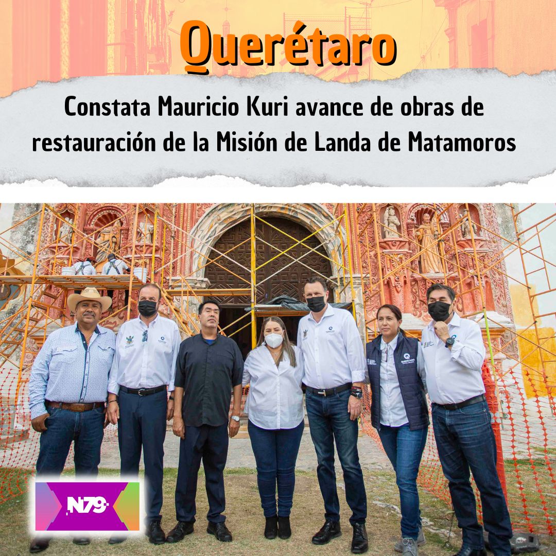 Constata Mauricio Kuri avance de obras de restauración de la Misión de Landa de Matamoros