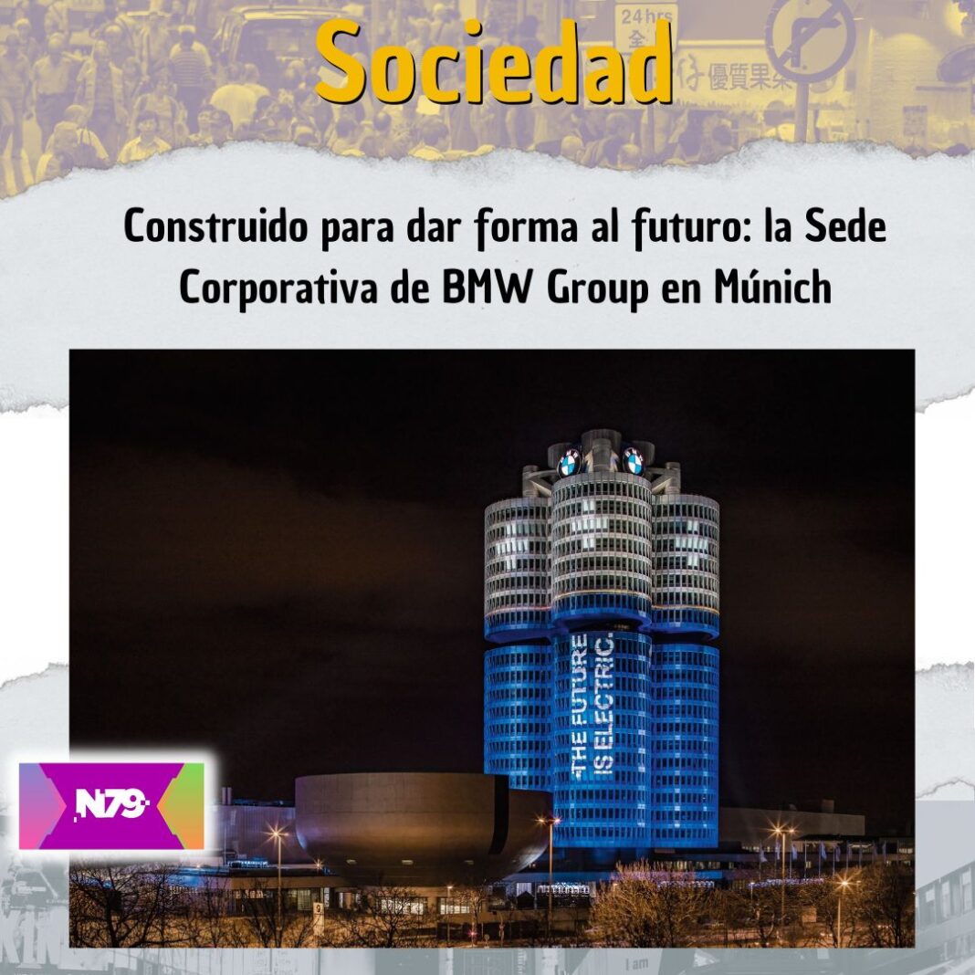 Construido para dar forma al futuro la Sede Corporativa de BMW Group en Múnich