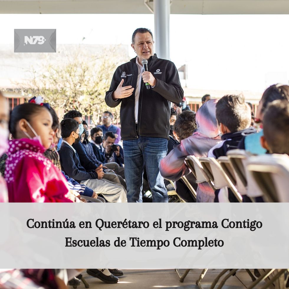 Continúa en Querétaro el programa Contigo Escuelas de Tiempo Completo