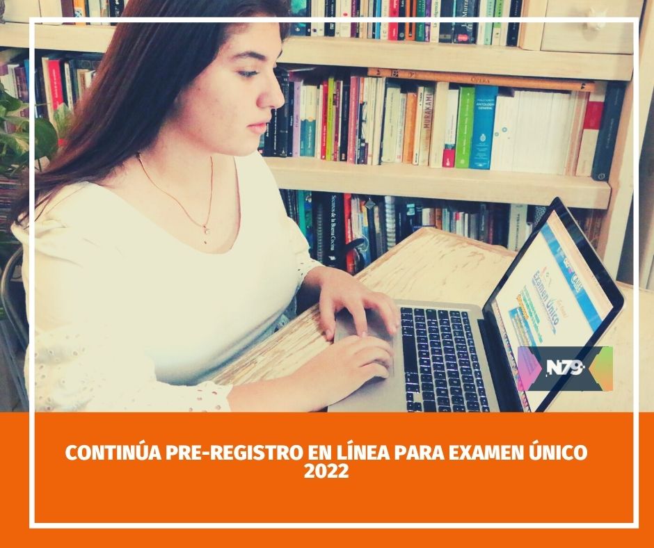 Continúa pre-registro en línea para Examen Único 2022