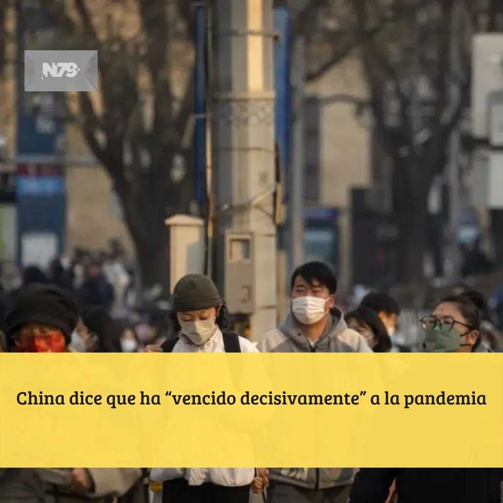 China dice que ha “vencido decisivamente” a la pandemia