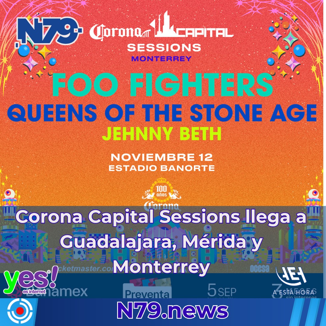 Corona Capital Sessions llega a Guadalajara, Mérida y Monterrey