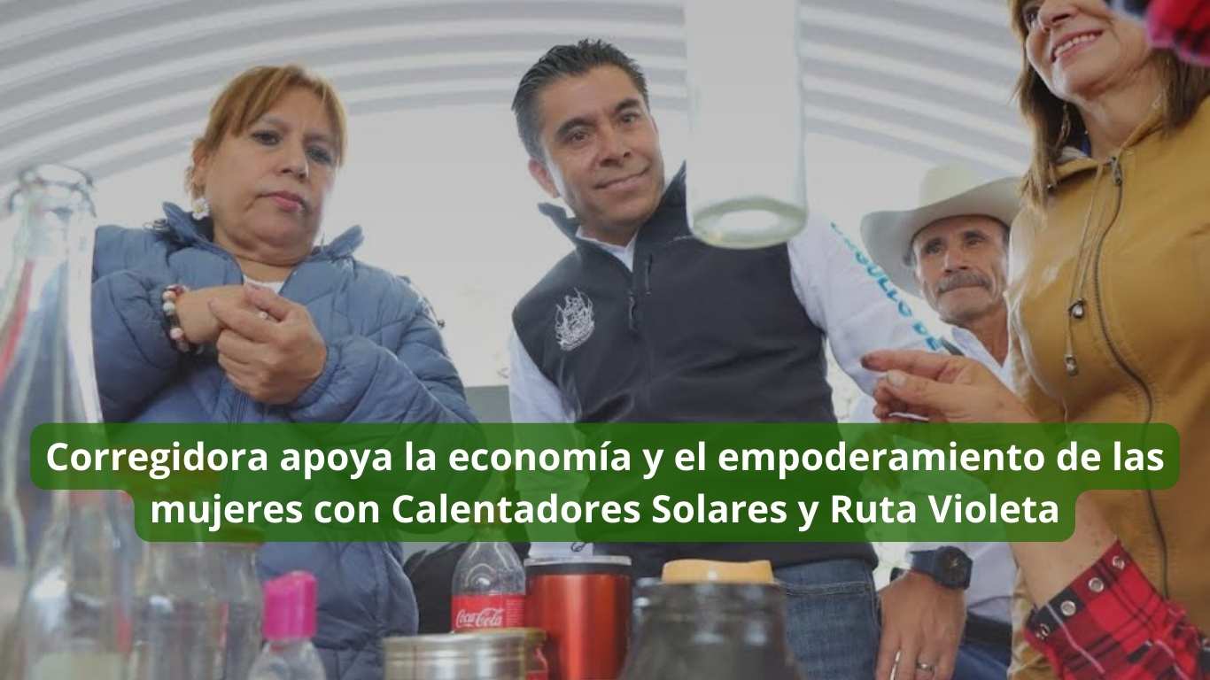 Corregidora apoya la economía y el empoderamiento de las mujeres con Calentadores Solares y Ruta Violeta