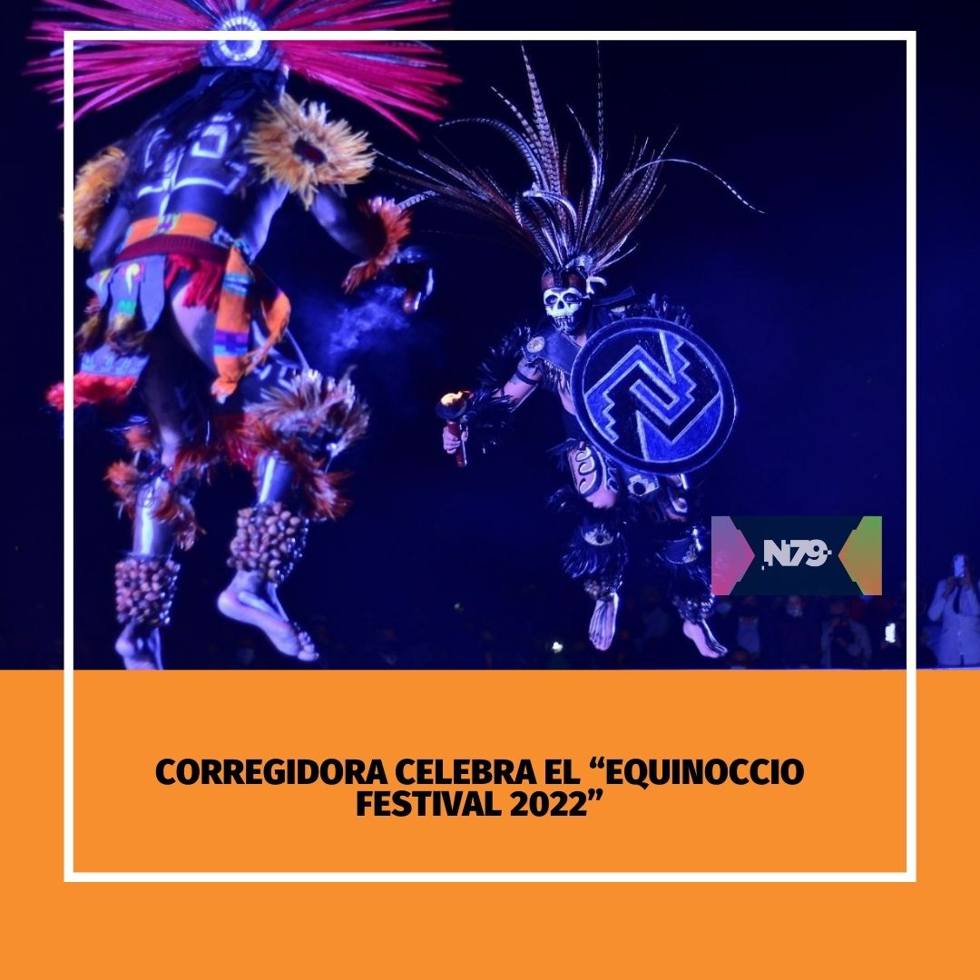 Corregidora celebra el “Equinoccio Festival 2022”