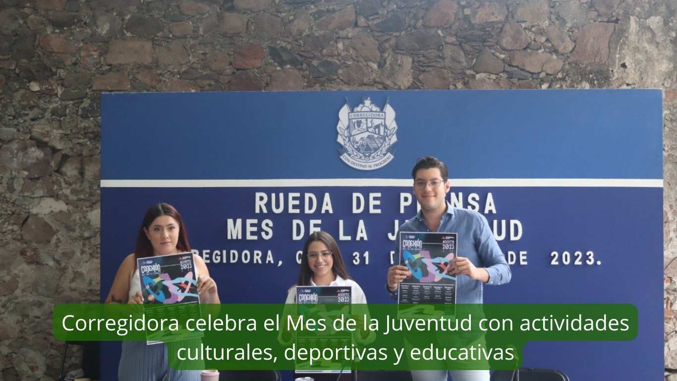 Corregidora celebra el Mes de la Juventud con actividades culturales, deportivas y educativas