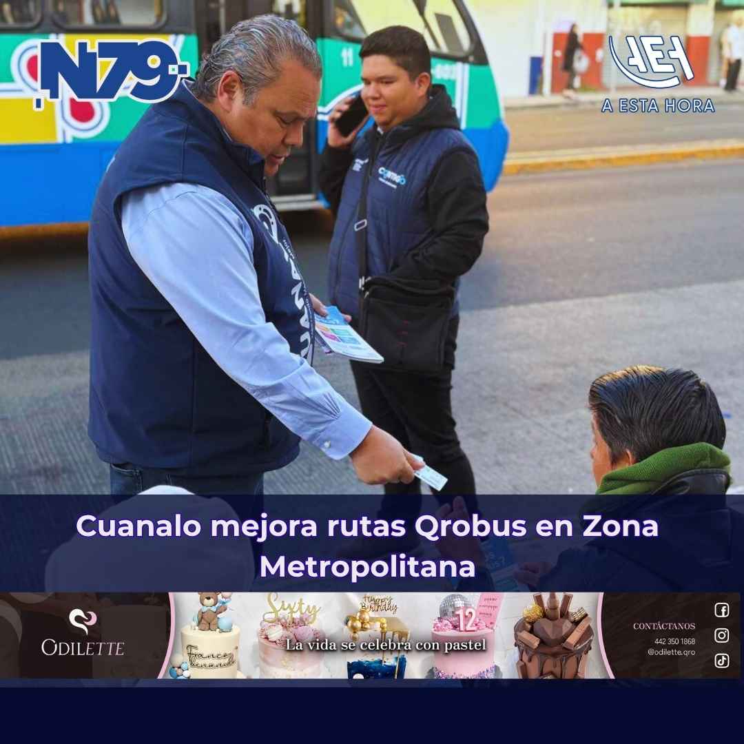 Cuanalo mejora rutas Qrobus en Zona Metropolitana