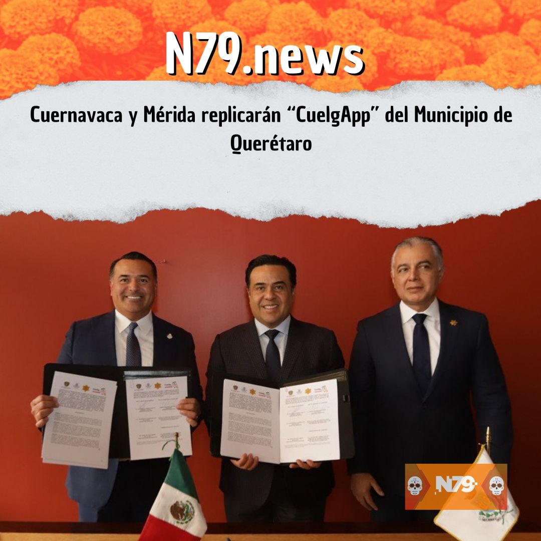 Cuernavaca y Mérida replicarán “CuelgApp” del Municipio de Querétaro