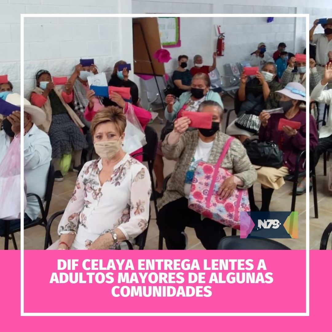 DIF Celaya entrega lentes a Adultos Mayores de algunas comunidades