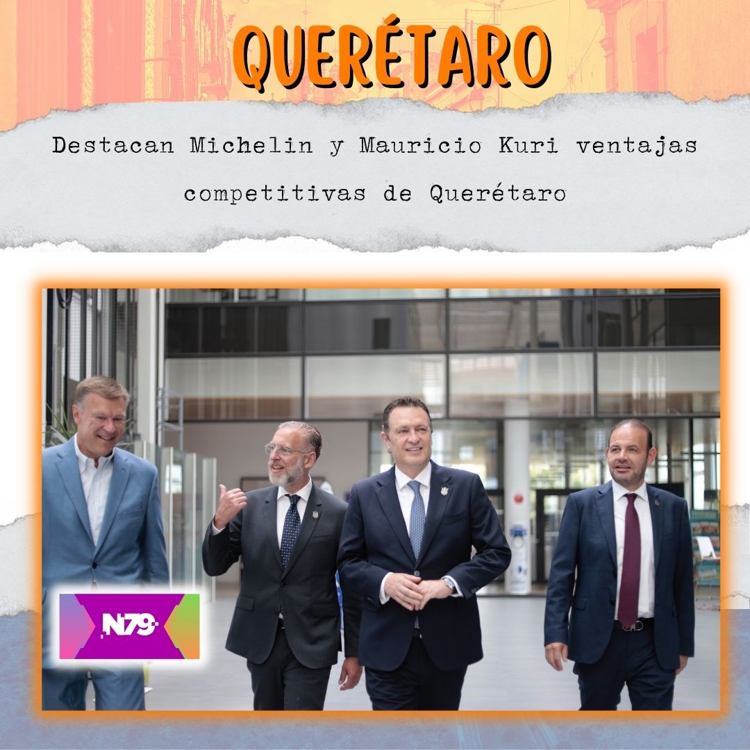 Destacan Michelin y Mauricio Kuri ventajas competitivas de Querétaro