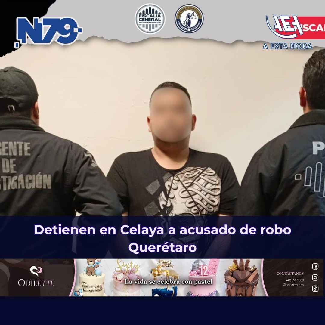 Detienen en Celaya a acusado de robo Querétaro