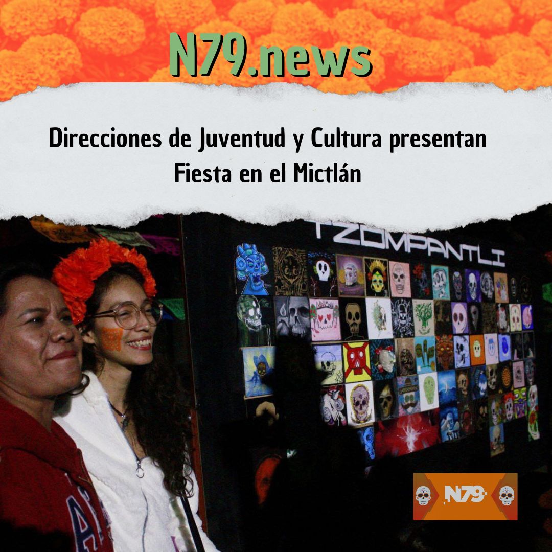 Direcciones de Juventud y Cultura presentan Fiesta en el Mictlán