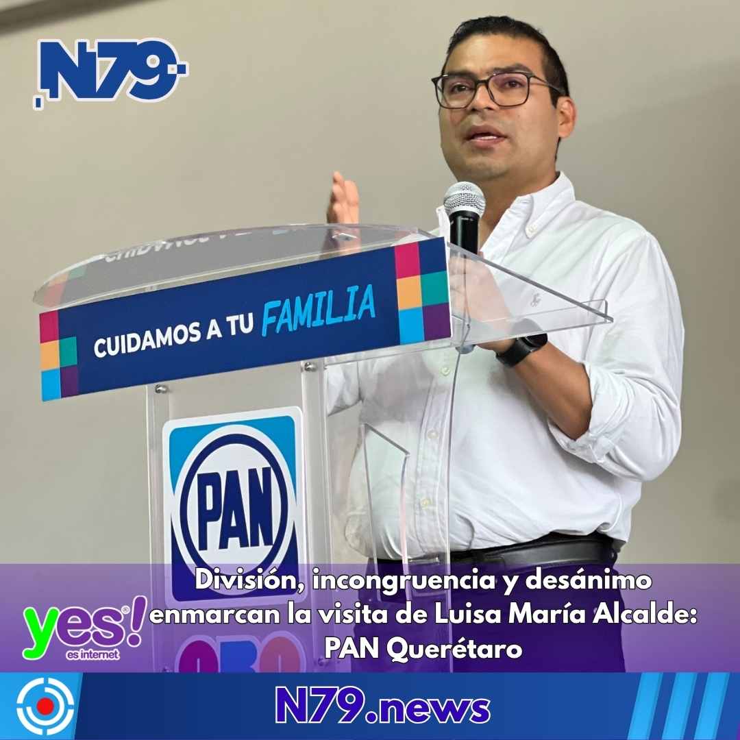 División, incongruencia y desánimo enmarcan la visita de Luisa María Alcalde PAN Querétaro