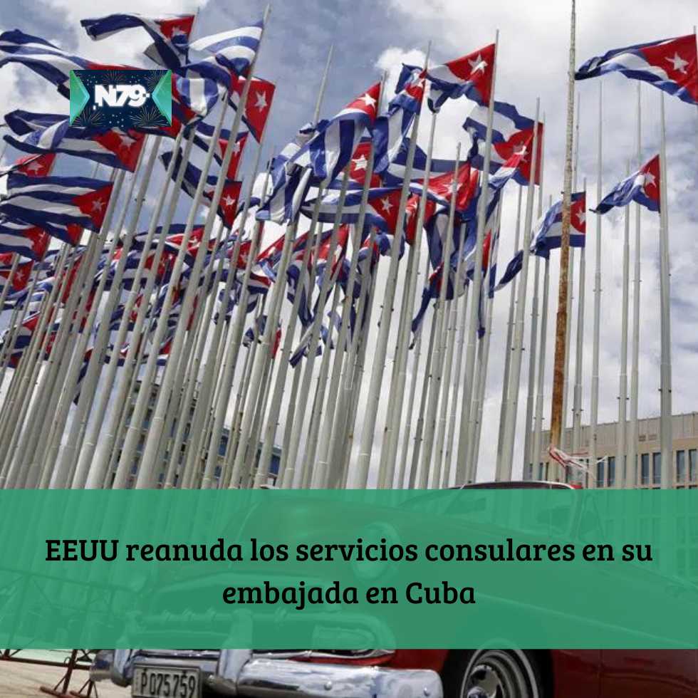EEUU reanuda los servicios consulares en su embajada en Cuba