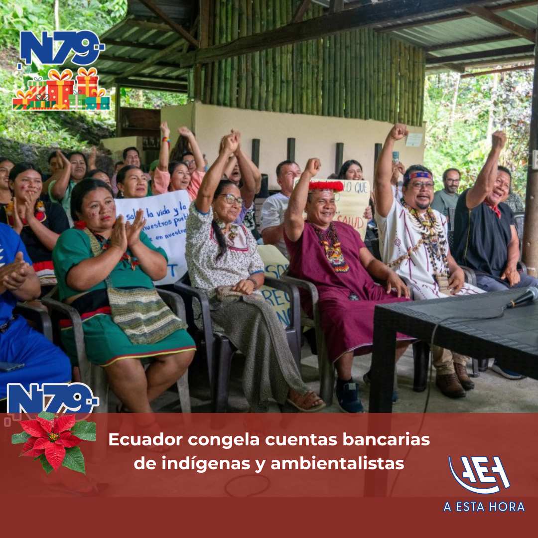 Ecuador congela cuentas bancarias de indígenas y ambientalistas