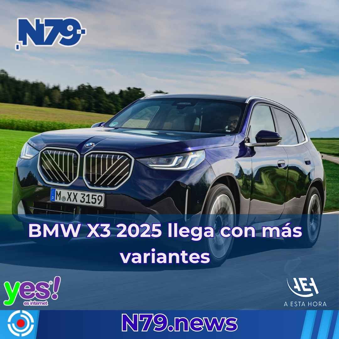 BMW X3 2025 llega con más variantes