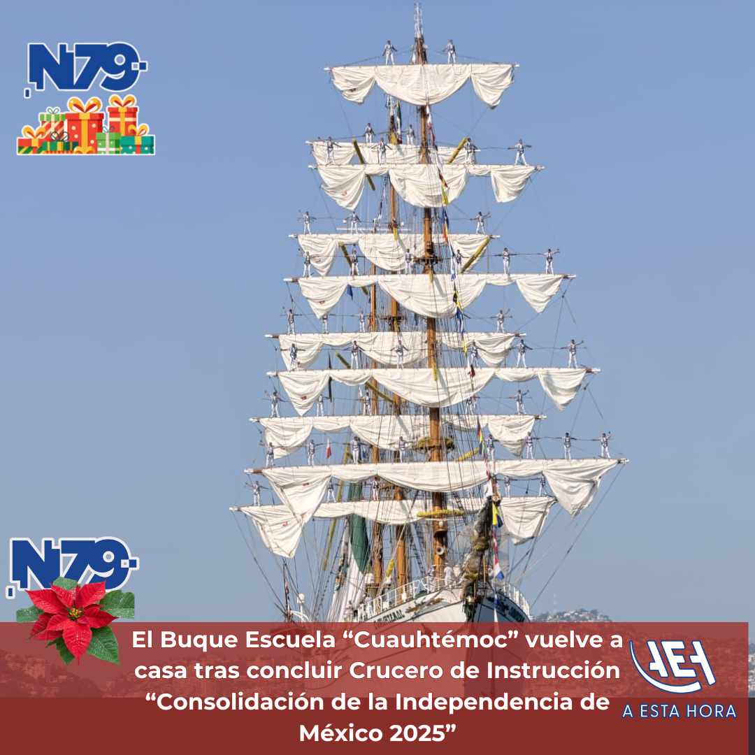 El Buque Escuela “Cuauhtémoc” vuelve a casa tras concluir Crucero de Instrucción “Consolidación de la Independencia de México 2025”