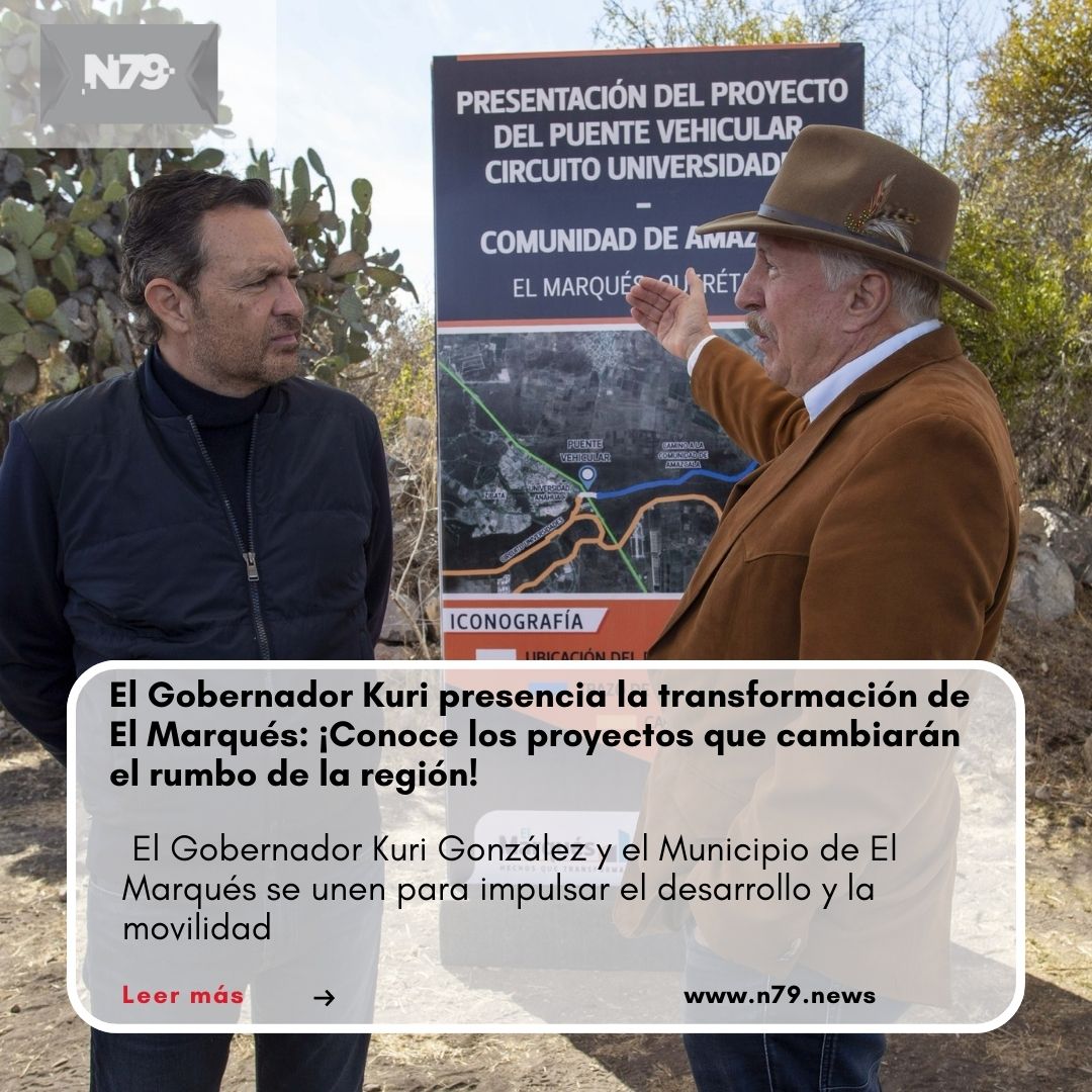 El Gobernador Kuri presencia la transformación de El Marqués ¡Conoce los proyectos que cambiarán el rumbo de la región!