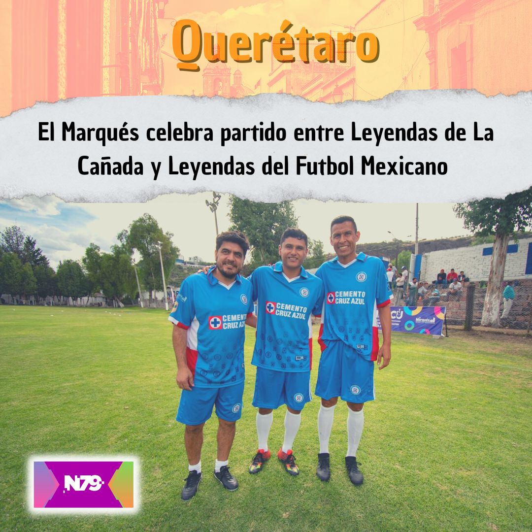 El Marqués celebra partido entre Leyendas de La Cañada y Leyendas del Futbol Mexicano