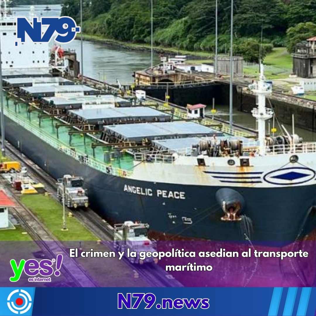 El crimen y la geopolítica asedian al transporte marítimo