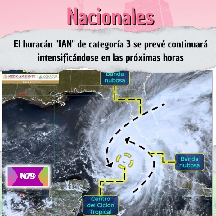 El huracán IAN de categoría 3 se prevé continuará intensificándose en las próximas horas