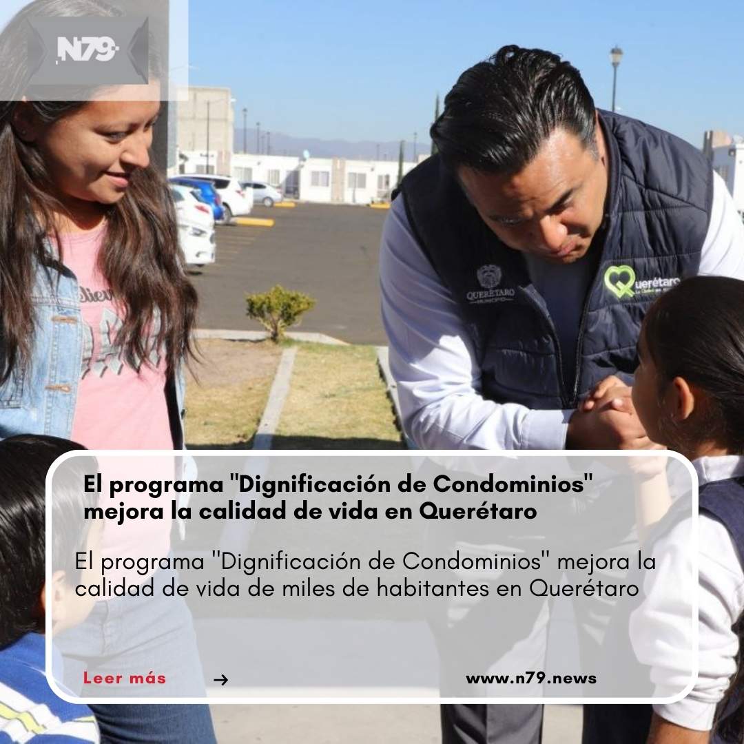 El programa Dignificación de Condominios mejora la calidad de vida en Querétaro