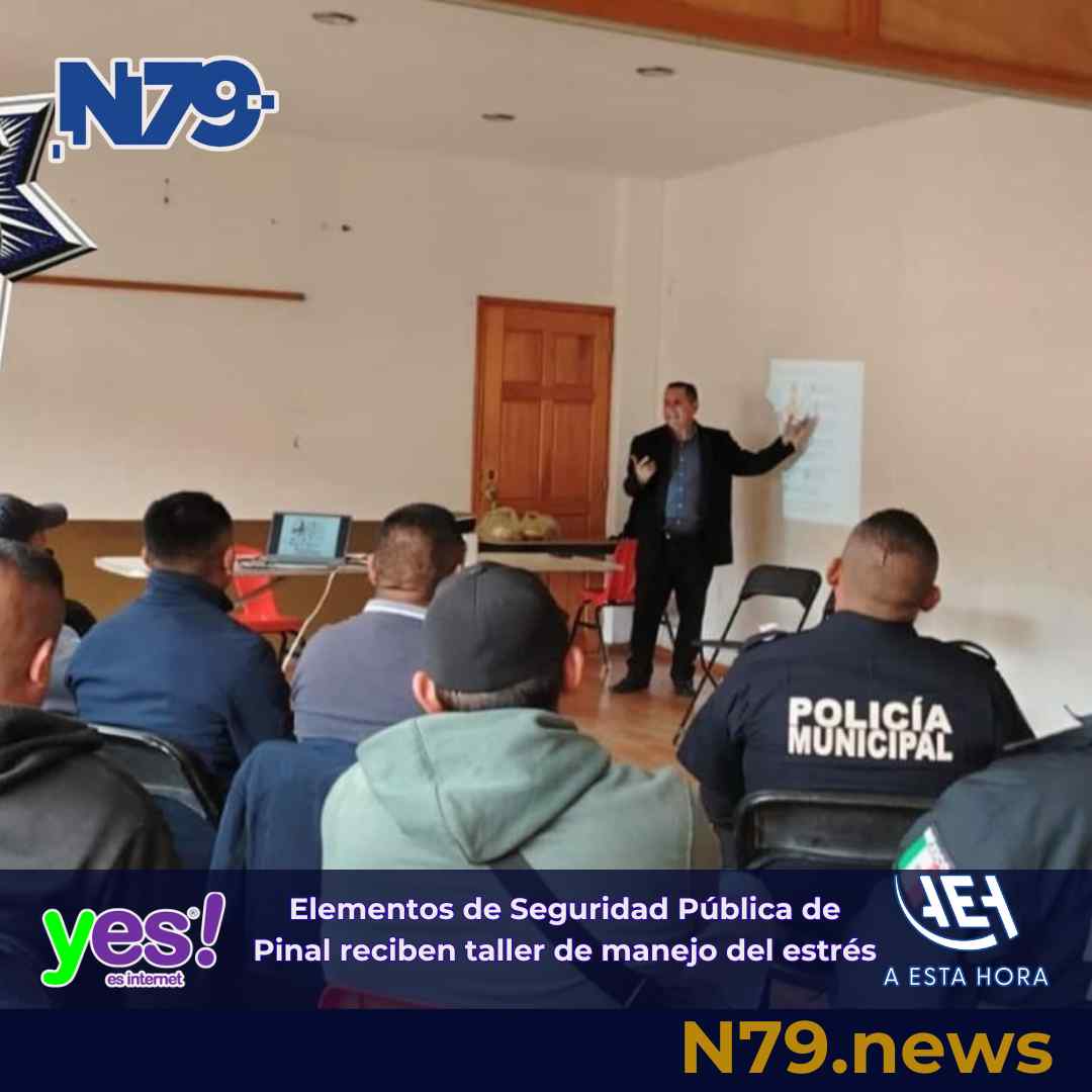 Elementos de Seguridad Pública de Pinal reciben taller de manejo del estrés
