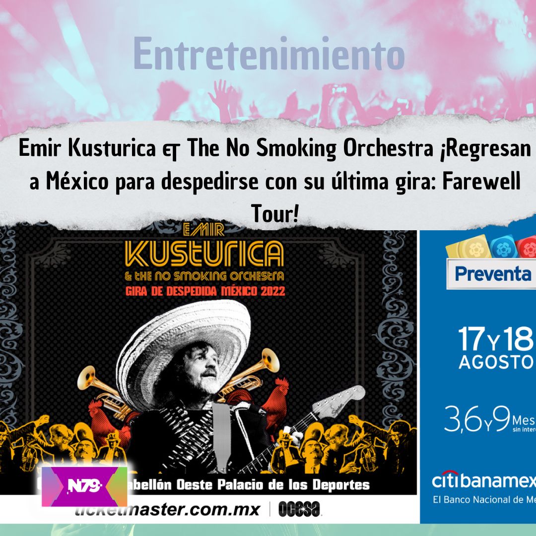Emir Kusturica & The No Smoking Orchestra ¡Regresan a México para despedirse con su última gira Farewell Tour!