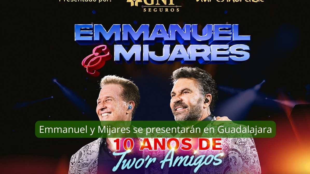 Emmanuel y Mijares se presentarán en Guadalajara