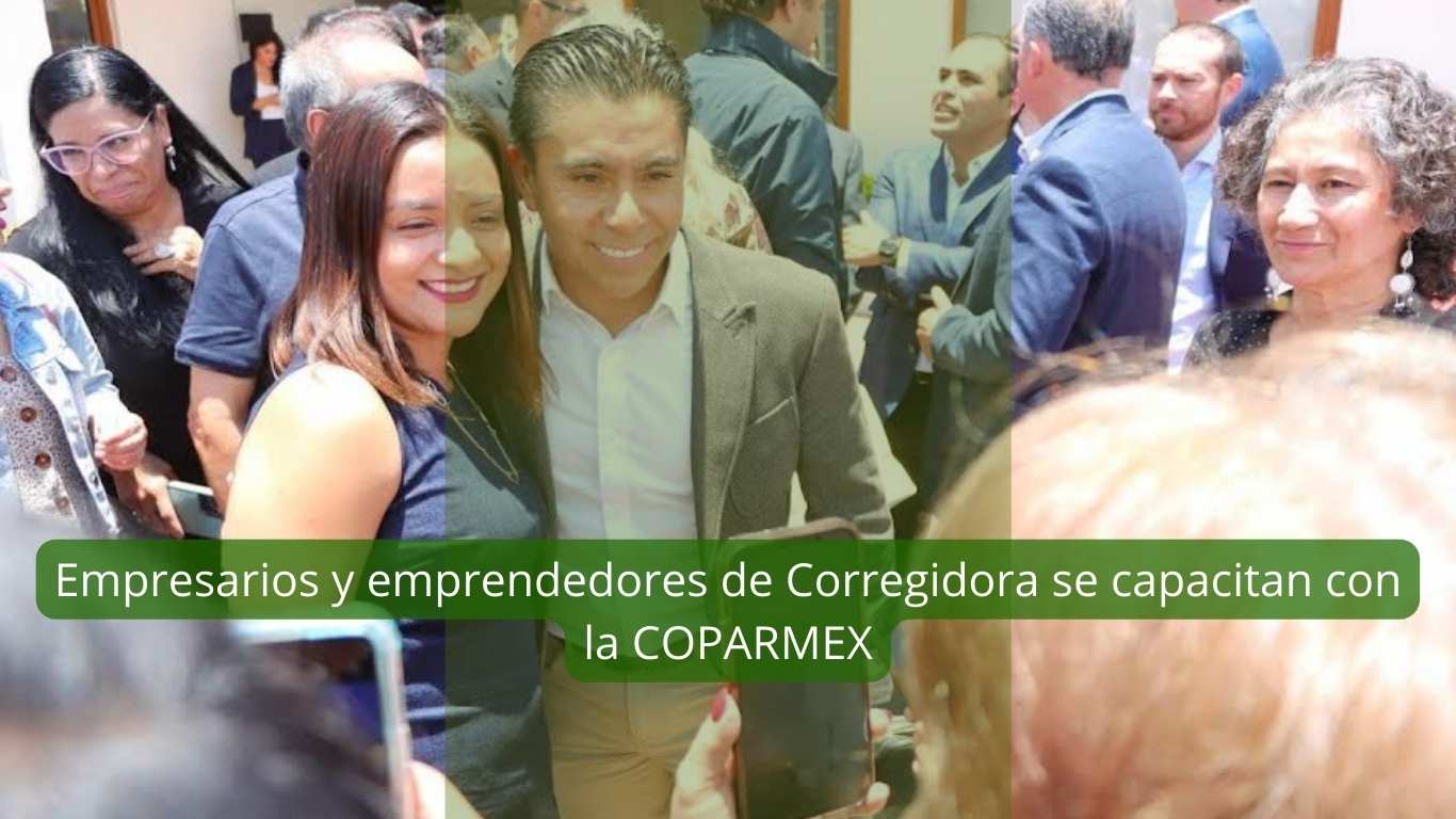 Empresarios y emprendedores de Corregidora se capacitan con la COPARMEX