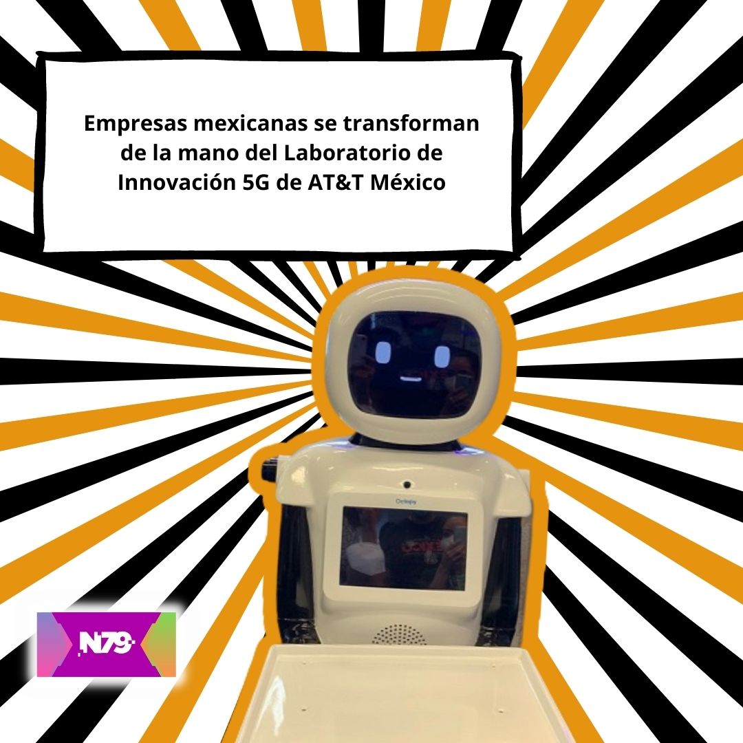 Empresas mexicanas se transforman de la mano del Laboratorio de Innovación 5G de AT&T México