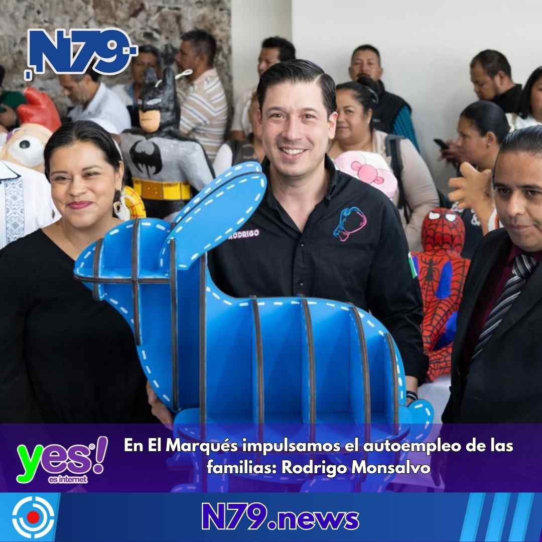 En El Marqués impulsamos el autoempleo de las familias Rodrigo Monsalvo