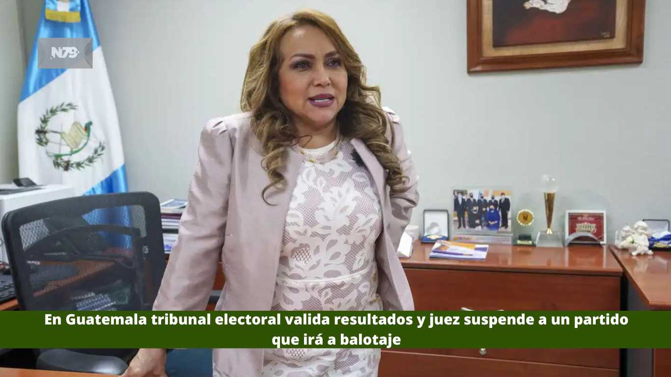 En Guatemala tribunal electoral valida resultados y juez suspende a un partido que irá a balotaje