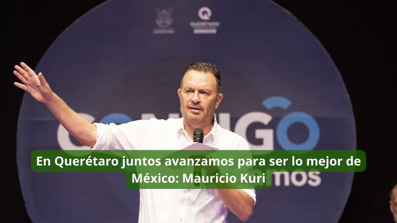 En Querétaro juntos avanzamos para ser lo mejor de México MKG