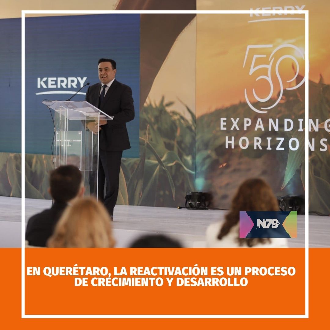 En Querétaro, la reactivación es un proceso de crecimiento y desarrollo