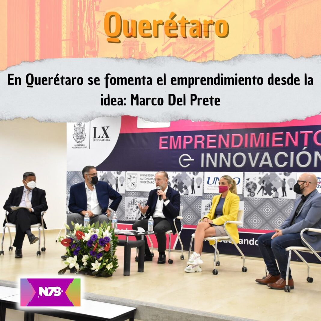 En Querétaro se fomenta el emprendimiento desde la idea Marco Del Prete