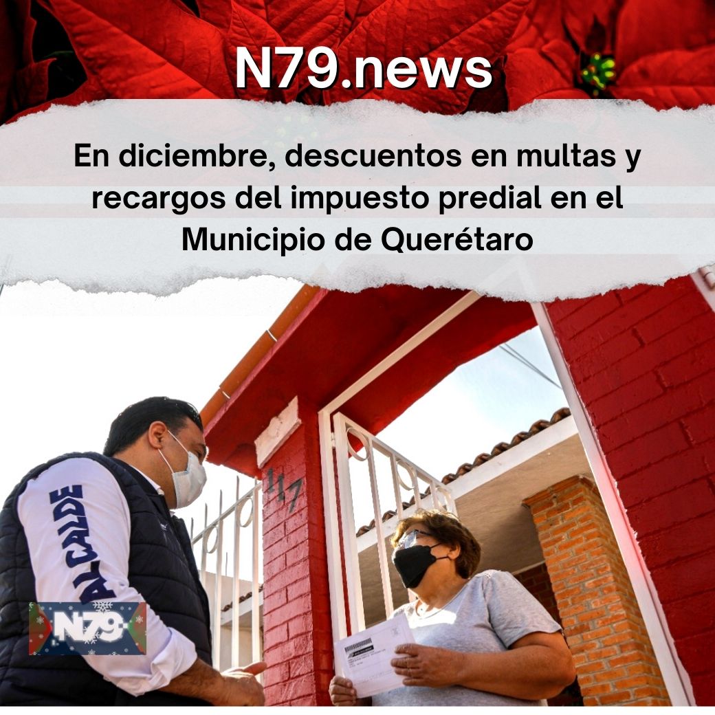 En diciembre, descuentos en multas y recargos del impuesto predial en el Municipio de Querétaro