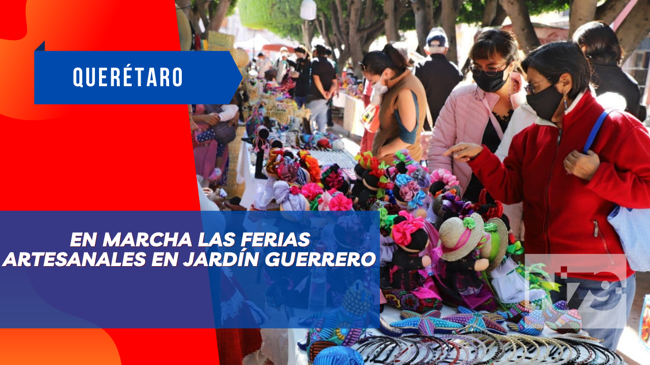 En marcha las Ferias Artesanales en Jardín Guerrero
