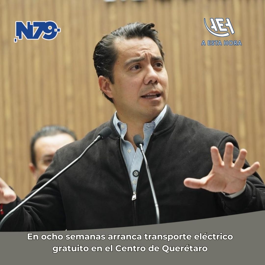 En ocho semanas arranca transporte eléctrico gratuito en el Centro de Querétaro